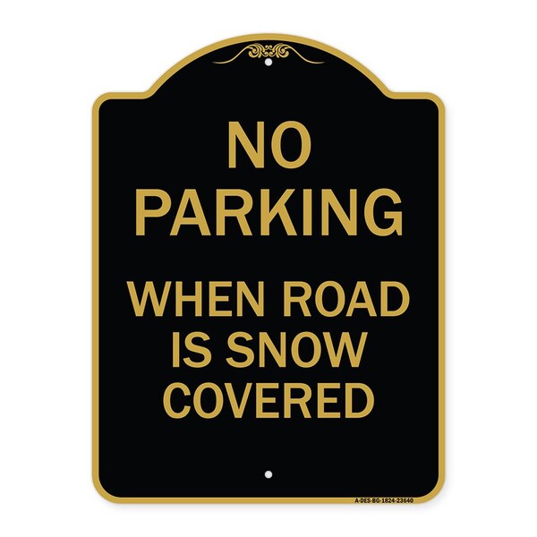 Signmission No Parking When Road Is Snow Covered, Black & Gold Aluminum Sign, 18" x 24", BG-1824-23640 A-DES-BG-1824-23640 - main